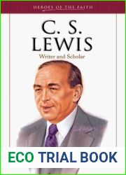 C. S. Lewis: Writer and Scholar (Heroes of the Faith)