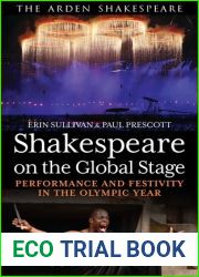 Shakespeare on the Global Stage: Performance and Festivity in the Olympic Year (The Arden Shakespeare)