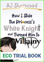 How I Stole the Princess|s White Knight and Turned Him to Villainy: Miracle 2 (Villainy, #2)