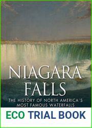 Niagara Falls: The History of North America|s Most Famous Waterfalls