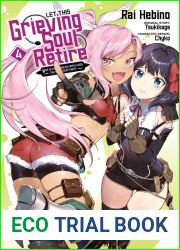 Let This Grieving Soul Retire (Manga) Vol. 4