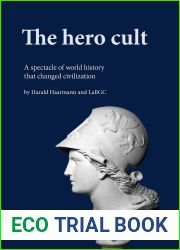 The Hero Cult: A Spectacle of World History That Changed Civilization