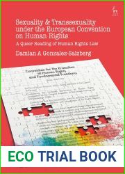 Sexuality and Transsexuality Under the European Convention on Human Rights: A Queer Reading of Human Rights Law