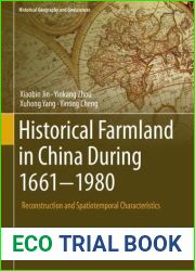 Historical Farmland in China During 1661-1980: Reconstruction and Spatiotemporal Characteristics (Historical Geography and Geosciences)