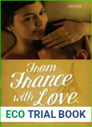 From France With Love: Gender and Identity in French Romantic Comedy (International Library of the Moving Image)