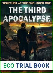 The Third Apocalypse: Together At The End: Book One