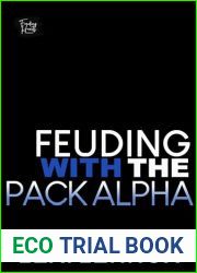 Feuding with the Pack Alpha: A Second Chance Fated Mates Wolf Shifter Romance