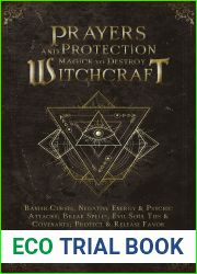 Prayers and Protection Magick to Destroy Witchcraft : Banish Curses, Negative Energy and Psychic Attacks; Break Spells, Evil Soul Ties and Covenants; Protect … Negative Energy and Psychic Attack