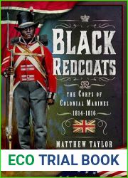 Black Redcoats: The Corps of Colonial Marines, 1814-1816