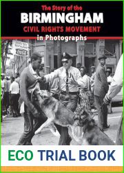 The Story of the Birmingham Civil Rights Movement in Photographs