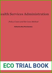 Health Services Administration: Policy Cases and the Case Method