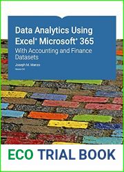 Data Analytics Using Excel Microsoft 365: With Accounting and Finance Datasets Version 3.0