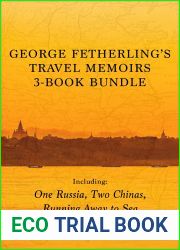 George Fetherling|s Travel Memoirs 3-Book Bundle: One Russia, Two Chinas Running Away to Sea Indochina Now and Then