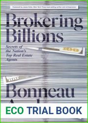 Brokering Billions: Secrets of the Nation|s Top Real Estate Agents