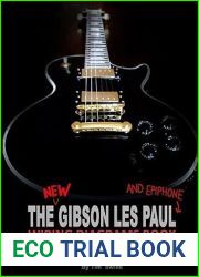 The New Gibson Les Paul And Epiphone Wiring Diagrams Book How To Wire And Hot Rod Your Guitar