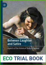 Between Laughter and Satire: Aspects of the Historical Study of Humour