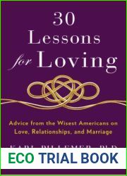 30 Lessons for Loving: Advice from the Wisest Americans on Love, Relationships, and Marriage