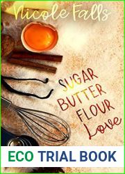 sugar butter flour love : a novella