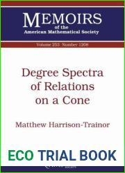Degree Spectra of Relations on a Cone (Memoirs of the American Mathematical Society)