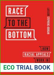 Race to the Bottom: How Racial Appeals Work in American Politics