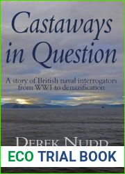 Castaways in Question: A story of British naval interrogators from WW1 to denazification