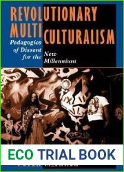 Revolutionary Multiculturalism: Pedagogies of Dissent for the New Millennium (The Edge, Critical Studies in Educational Theory)