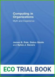 Computing in Organizations: Myth and Experience