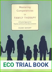 Mastering Competencies in Family Therapy: A Practical Approach to Theory and Clinical Case Documentation (SAB 230 Family Therapy)