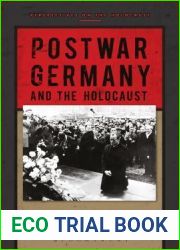 Postwar Germany and the Holocaust (Perspectives on the Holocaust)