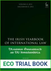 The Irish Yearbook of International Law, Volume 8, 2013 (Irish Yearbook of International Law, 8)
