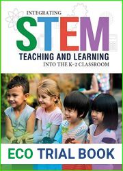 Integrating STEM Teaching and Learning Into the K-2 Classroom