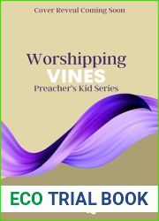 Worshipping Vines: Preacher|s Kid
