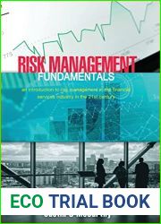 Risk Management Fundamentals: An introduction to risk management in the financial services industry in the 21st century