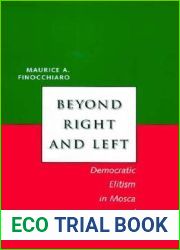 Beyond Right and Left: Democratic Elitism in Mosca and Gramsci (Italian Literature and Thought)