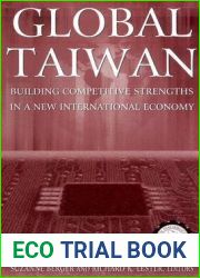 Global Taiwan: Building Competitive Strengths in a New International Economy