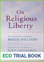 On Religious Liberty: Selections from the Works of Roger Williams (John Harvard Library)