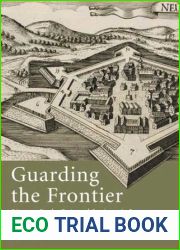 Guarding the Frontier: Ottoman Border Forts and Garrisons in Europe (Library of Ottoman Studies)