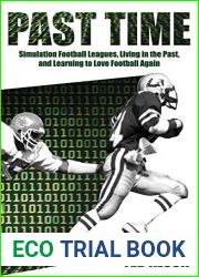 Past Time: Simulation Football Leagues, Living in the Past, and Learning to Love Football Again