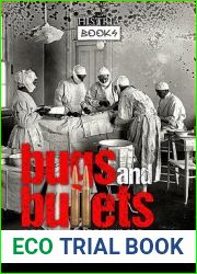 Bugs and Bullets: The True Story of an American Doctor on the Eastern Front during World War I