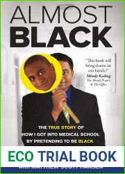 Almost Black: The True Story of How I Got Into Medical School By Pretending to Be Black