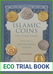 Islamic Coins and Their Values; Volume 1 The Mediaeval Period