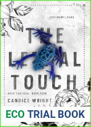 The Lethal Touch: Codename: Rana: Apex Tactical Book 4