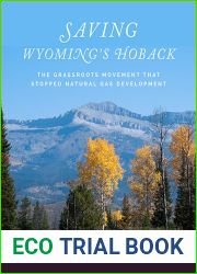 Saving Wyoming|s Hoback: The Grassroots Movement that Stopped Natural Gas Development