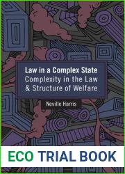 Law in a Complex State: Complexity in the Law and Structure of Welfare