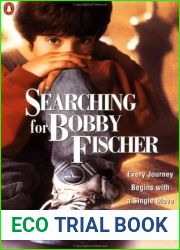 Searching for Bobby Fischer: The Father of a Prodigy Observes the World of Chess