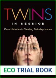 Twins in Session: Case Histories in Treating Twinship Issues