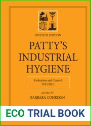 Patty|s Industrial Hygiene, Volume 2: Evaluation and Control
