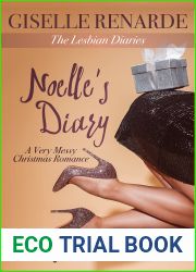 Noelle|s Diary: A Very Messy Christmas Romance (The Lesbian Diaries)