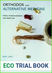 Orthodox and Alternative Medicine: Politics, Professionalization and Health Care