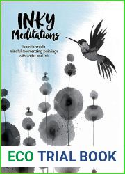 Inky Meditations: Learn to Create Mindful Mesmerizing Paintings with Water and Ink